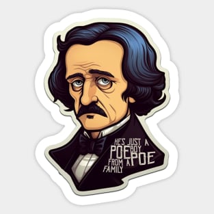 He's Just A Poe Boy, From A Poe Family Sticker